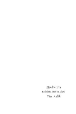 EFENDİMİZİN YÜCE AHLAKI.pdf - EFENDİMİZİN YÜCE AHLAKI.pdf - 11.66