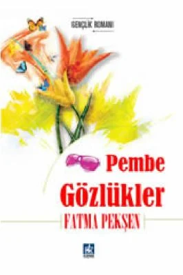 Fatma Peksen - Pembe Gozlukler - KaynakYayinlari.pdf - 0.4 - 191