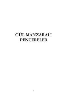 GÜL MANZARALI PENCERELER.pdf - 9.51 - 98