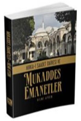 Gezi Rehberi - Hirka-i Saadet Dairesi ve Mukaddes Emanetler OPT - KaynakYayinlari.pdf - 51.55 - 385