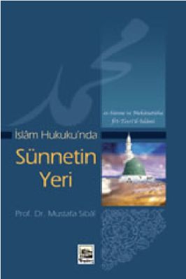Halil Kendir - Mustafa Sibal - Islam Hukukunda Sunnetin Yeri - IsikAkademiY.pdf - 1.95 - 561