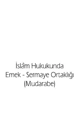 Hasan Ellek - Islam Hukukunda Emek-Sermaye Ortakligi (Mudarebe) - IsikAkademiY.pdf - 0.63 - 144