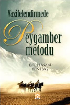 Hasan Yenibas - Vazifelendirmede Peygamber Metodu - IsikYayinlari.pdf - 0.87 - 201