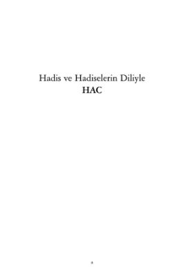 İBADET SERİSİ 4 HADİS VE HADİSLERİN DİLİYLE HACC.pdf - 7.13 - 128