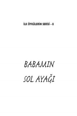 İLK ÖYKÜLERİM SERİSİ 8 BABAMİN SOL AYAGİ.pdf - 5.13 - 54