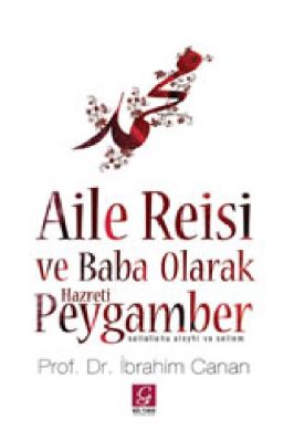 Ibrahim Canan - Aile Reisi ve Baba Olarak Hz Peygamber - GulYurduYayinlari.pdf - 0.69 - 143