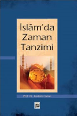 Ibrahim Canan - Islamda Zaman Tanzimi - IsikAkademiY.pdf - 1.65 - 201