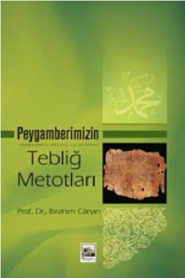 Ibrahim Canan - Peygamberimizin Teblig Metodlari - IsikAkademiY.pdf - 2.36 - 573