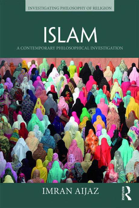 Islam - A Contemporary Philosophical Investigation