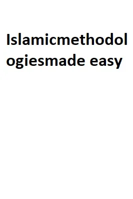 islamic-methodologies-made-easy-by-ehab-shawky.pdf