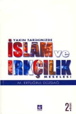 M Ertugrul Duzdag - Yakin Tarihimizde Islam ve Irkcilik Meselesi - KaynakYayinlari.pdf - 0.74 - 342