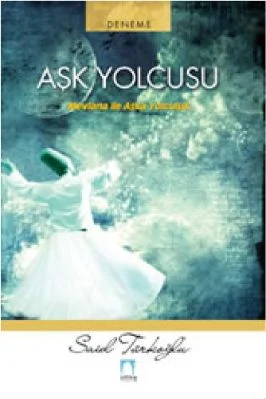 M Said Turkoglu - Ask Yolcusu - Mevlana ile Aska Yolculuk- SutunYayinlari.pdf - 0.82 - 269