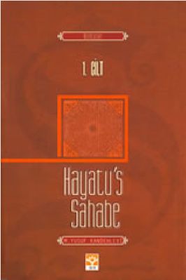 M Yusuf Kandehlevi - Hayatus Sahabe - Muhtasar Cilt-1 - IsikYayinlari.pdf - 1.75 - 497