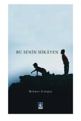 Mehmet Erdogan - Bu Senin Hikayen - KaynakYayinlari.pdf - 0.81 - 263