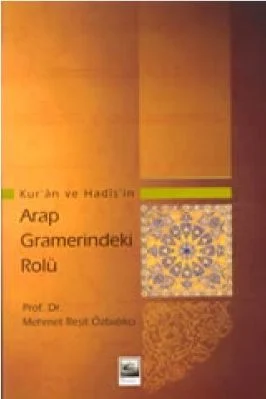 Mehmet Resit Ozbalikci - Kuran ve Hadisin Arap Gramerindeki Rolu - IsikAkademiY.pdf - 1.78 - 345