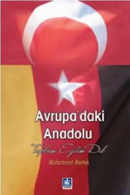 Muhammed Mertek - Avrupadaki Anadolu - KaynakYayinlari.pdf - 0.84 - 336