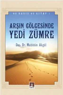 Muhittin Akgul - Arsin Golgesinde Yedi Zumre (40 Hadis 40 Kitap -1) - RehberYayinlari.pdf - 0.63 - 151