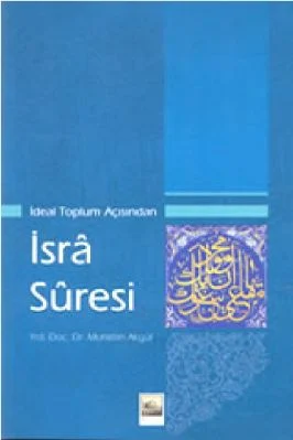 Muhittin Akgul - Ideal Toplum Acisindan Isra Suresi - IsikAkademiY.pdf - 1.82 - 361