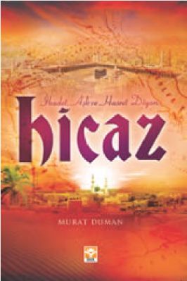 Murat Duman - ibadet Ask ve Hasret Diyari Hicaz - IsikYayinlari.pdf - 7.52 - 312