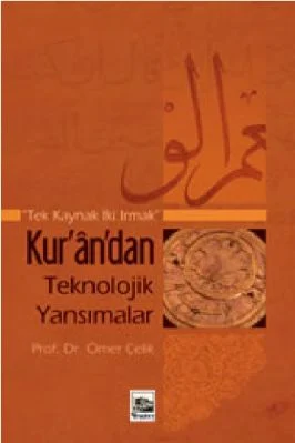 Omer Celik - Kurandan Teknolojik Yansimalar - IsikAkademiY.pdf - 1.38 - 240