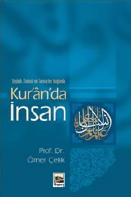 Omer Celik - Tesbih Temsil ve Tasvirler Isiğinda Kuranda Insan - IsikAkademiY.pdf - 2.28 - 441