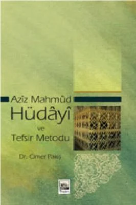 Omer Pakis - Aziz Mahmud Hudayi ve Tefsir Metodu - IsikAkademiY.pdf - 1.14 - 249