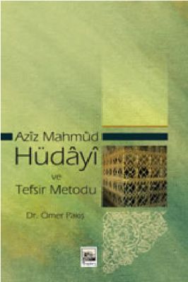 Aziz Mahmud Hudayi ve Tefsir Metodu pdf