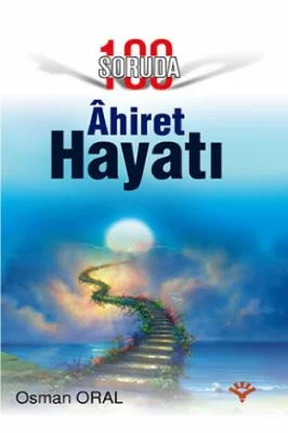 Osman Oral - 100 Soruda Ahiret Hayati - IsikYayinlari.Pdf - 1.21 - 134