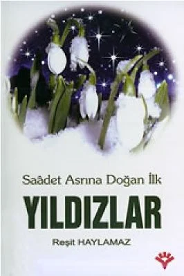 Resit Haylamaz - Saadet Asrina Dogan ilk Yildizlar - IsikYayinlari.pdf - 1.33 - 231