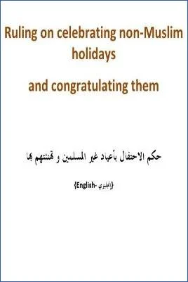 Ruling on celebrating non-Muslim holidays and congratulating them - 0.06 - 3