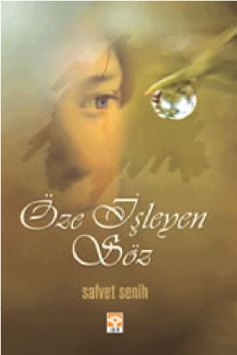 Saffet Senih - Oze isleyen Soz - Siir - IsikYayinlari.pdf - 0.32 - 175