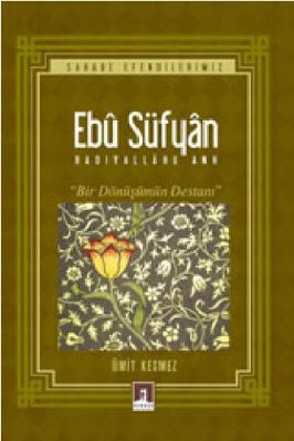 Sahabe Efendilerimiz - Umit Kesmez - Ebu Sufyan RA - RehberYayinlari.pdf - 0.69 - 169