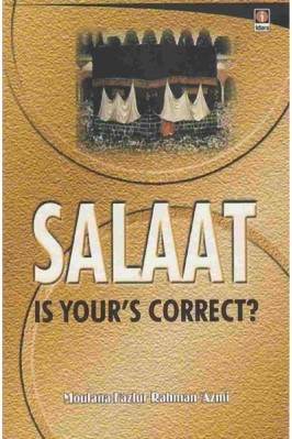 Salaat Is Yours Correct pdf
