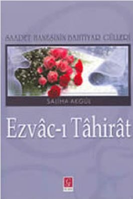Saliha Akgul - Saadet Hanesinin Bahtiyar Gulleri - Ezvaci Tahirat - GulYurduYayinlari.pdf - 1.01 - 249