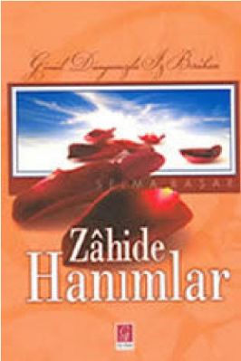 Selma Basar - Zahide Hanimlar - GulYurduYayinlari.pdf - 1.19 - 309