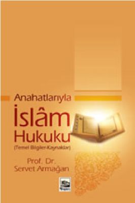 Servet Armagan - Anahatlariyla Islam Hukuku - IsikAkademiY.pdf - 1.42 - 328