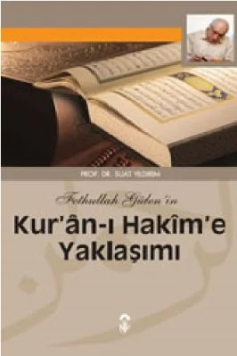 Suat Yıldırım - Fethullah Gülenin Kuran-ı Hakime Yaklaşımı.pdf - 1.68 - 185