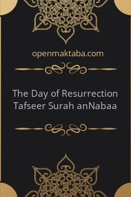 The Day of Resurrection (Tafseer Surah an-Nabaa) - 4.25 - 129