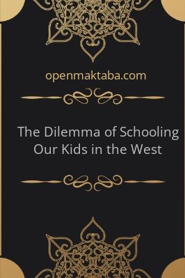 The Dilemma of Schooling Our Kids in the West - 0.12 - 3