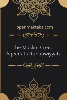 The Muslim Creed - 'Aqeedatut-Tahaawiyyah - 0.21 - 20