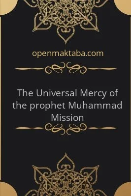 The Universal Mercy of the prophet Muhammad Mission - 4.26 - 270