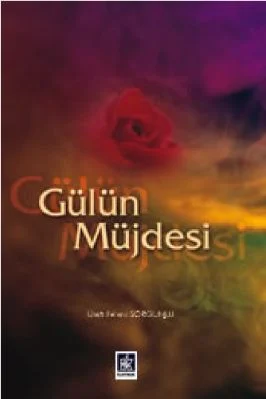 Umit Fehmi Sorgunlu - Gulun Mujdesi - KaynakYayinlari.pdf - 0.27 - 105
