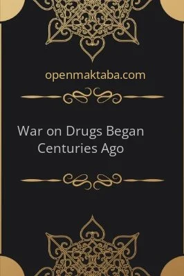 War on drugs began 14 centuries ago - 0.05 - 5