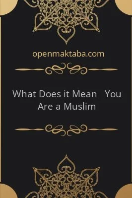 What Does it Mean : You Are a Muslim ? - 0.15 - 17
