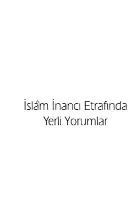 Yener Ozturk - Islam Inanci Etrafinda Yerli Yorumlar - IsikAkademiY.pdf - 1.28 - 247