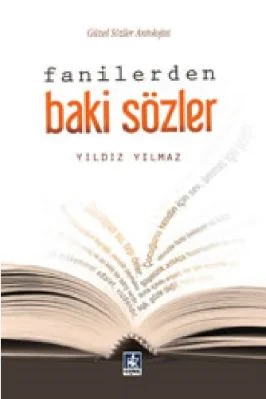 Yildiz Yilmaz - Fanilerden Baki Sozler - KaynakYayinlari.pdf - 1.16 - 351