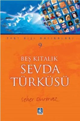 Yurt Disi Hatiralari-09 - Seher Durmaz - Bes Kitalik Sevda Turkusu - KaynakYayinlari.pdf - 0.42 - 105