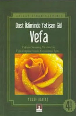 Yusuf Alatas - Dost ikliminde Yetisen Gul Vefa - RehberYayinlari.pdf - 0.92 - 237