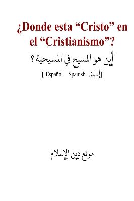 إسباني - أين تعاليم المسيح في النصرانية  - Dónde está “Cristo” en el “cristianismo”.pdf - 0.16 - 8