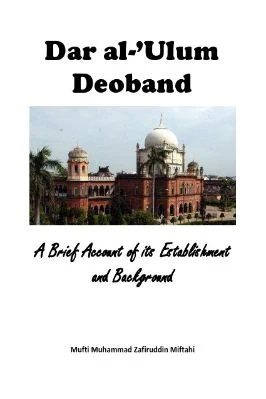 Dar al-’Ulum Deoband – A Brief Account of its Establishment and Background pdf